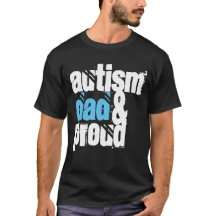 "AUTISM DAD AND PROUD!"