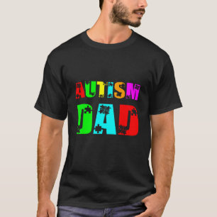 Autism Dad Mother Father Daddy Awareness Autistic T-Shirt