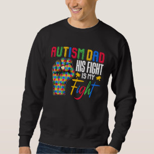 Autism Dad Puzzle Fist Autism Awareness Family Mat Sweatshirt