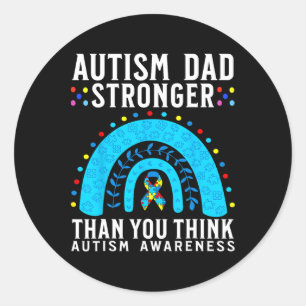 Autism Dad Stronger Than You Think Autism Awarenes Classic Round Sticker