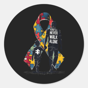 Autism Dad Support Alone Puzzle Youll Never Walk  Classic Round Sticker