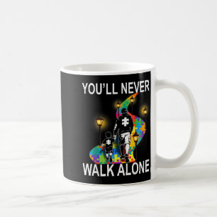 Autism Dad Support Alone Puzzle Youll Never Walk Coffee Mug
