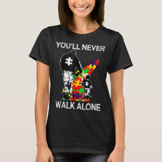 Autism Dad Support Alone Puzzle Youll Never Walk  T-Shirt