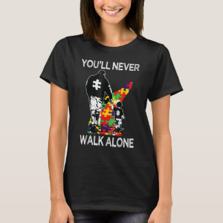 Autism Dad Support Alone Puzzle You'll Never Walk  T-Shirt