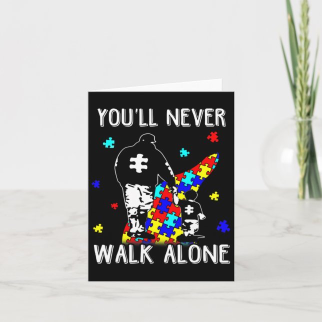 Autism Dad You Will Never Walk-alone Support Autis Card (Front)