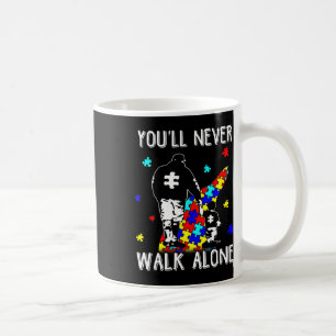 Autism Dad You Will Never Walk-alone Support Autis Coffee Mug