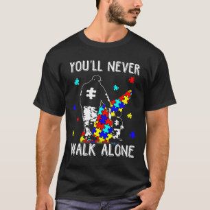 Autism Dad You Will Never Walk-alone Support Autis T-Shirt