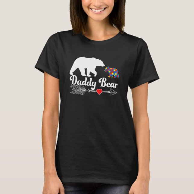Autism Daddy Bear Autistic Awareness Daddy Support T-Shirt (Front)