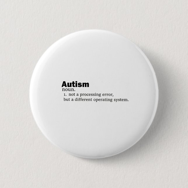Autism Definition It's Not A Disability A Differen 6 Cm Round Badge (Front)