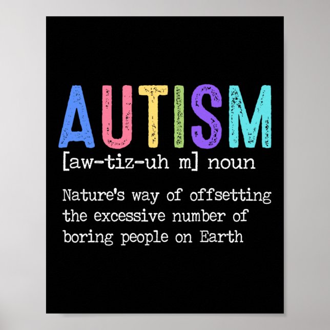 Autism Definition Nature's Way Of Offsetting The E Poster (Front)