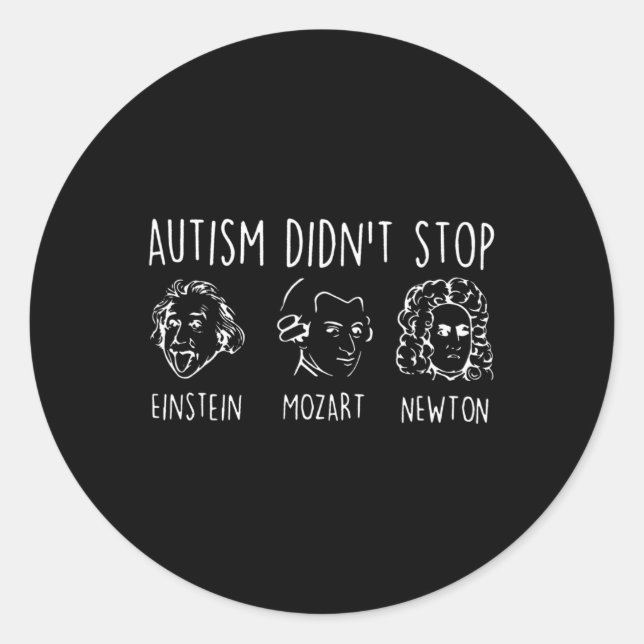Autism Didn't Stop Design  Classic Round Sticker (Front)