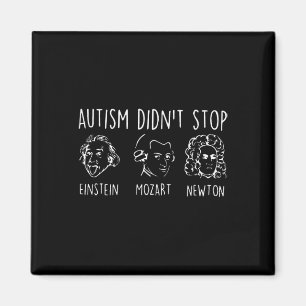 Autism Didn't Stop Design  Magnet