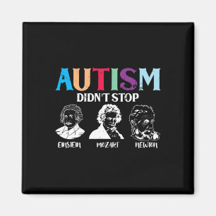 Autism Didn't Stop Famous People Autism Awareness  Magnet