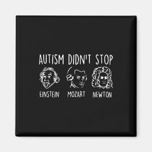 Autism Didn't Stop Famous People Autism Awareness Magnet