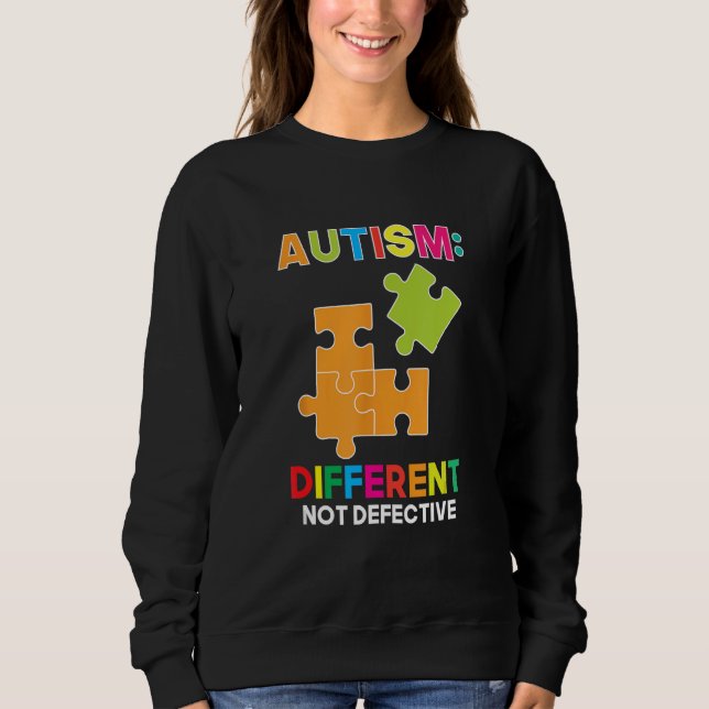 Autism Different Not Defective Spectrum Support Ac Sweatshirt (Front)