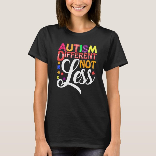 Autism Different Not Less T-Shirt (Front)