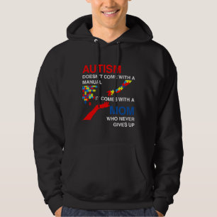 Autism Doesn  Come With A Manual  It Comes With A  Hoodie