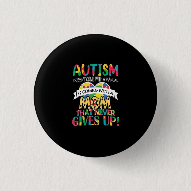 Autism Doesn't Come With A Manual 3 Cm Round Badge (Front)