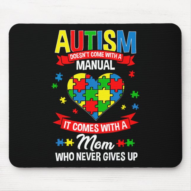 Autism Doesn't Come With A Manual Autism Mum Puzzl Mouse Pad (Front)