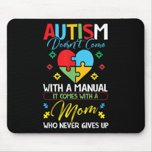 Autism Doesnt Come With A Manual Awareness With A Mouse Pad