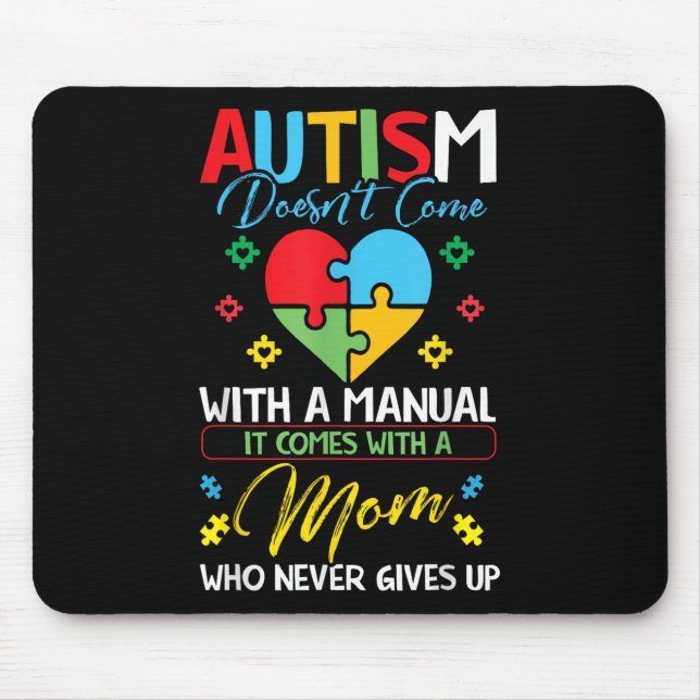 Autism Doesnt Come With A Manual Awareness With A  Mouse Pad (Front)