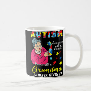 Autism Doesn't Come With A Manual Grandma Who Neve Coffee Mug