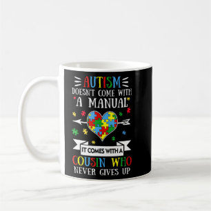 Autism Doesn't Come With A Manual It Comes With A Coffee Mug