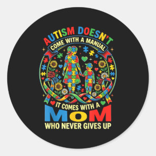 Autism doesn't come with a manual mum autism classic round sticker