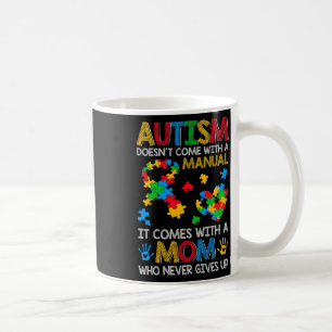 Autism Doesn't Come With A Manual Puzzle Ribbon Au Coffee Mug