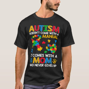 Autism Doesn't Come With A Manual Puzzle Ribbon Au T-Shirt