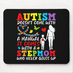 Autism Doesnt Come With A Manual Stepmom Never Giv Mouse Pad