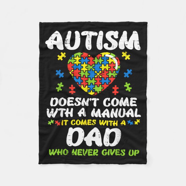 Autism Doesnt Come With Manual Dad Puzzle Awarenes Fleece Blanket (Front)