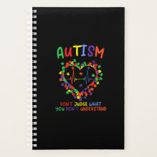 Autism Dont Judge What You Dont Understand Planner