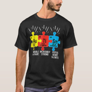 Autism Elements Periodic Table s Awareness ASD Sup T-Shirt