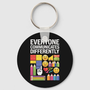 Autism Everyone Communicates Differently Autism Aw Key Ring