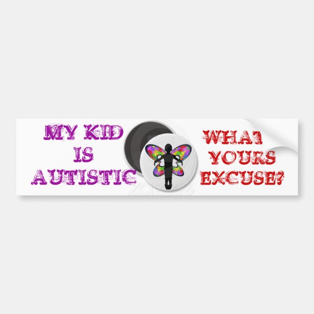 AUTISM EXCUSE BUMPER STICKER (Front)