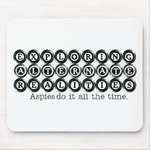 Autism: Exploring Alternate Realities Mouse Pad