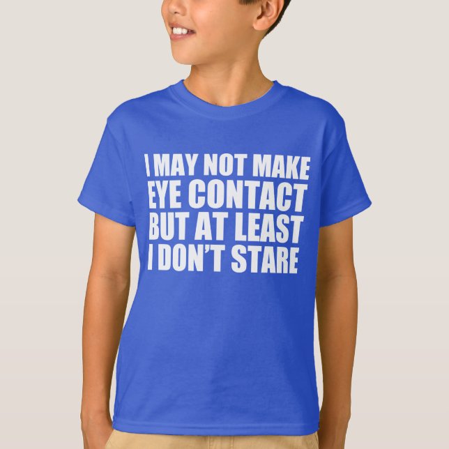 Autism Eye Contact Autistic Kids T-Shirt (Front)