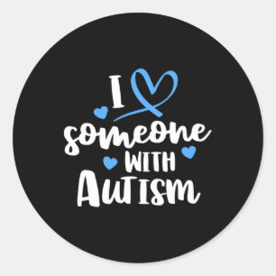 Autism Family I Love Someone With Autism Awareness Classic Round Sticker