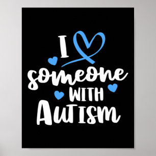 Autism Family I Love Someone With Autism Awareness Poster