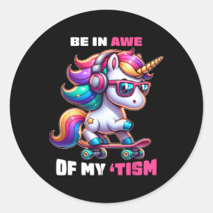Autism Funny Be In Awe Of My tism Meme Autistic Ki Classic Round Sticker