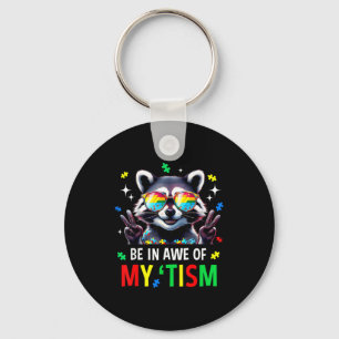 Autism Funny Be In Awe Of My Tism Meme Autistic Ra Key Ring