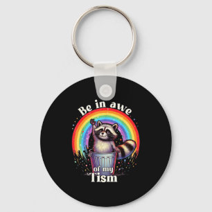Autism Funny Be In Awe Of My Tism Meme Autistic Ra Key Ring