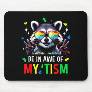 Autism Funny Be In Awe Of My Tism Meme Autistic Ra Mouse Pad