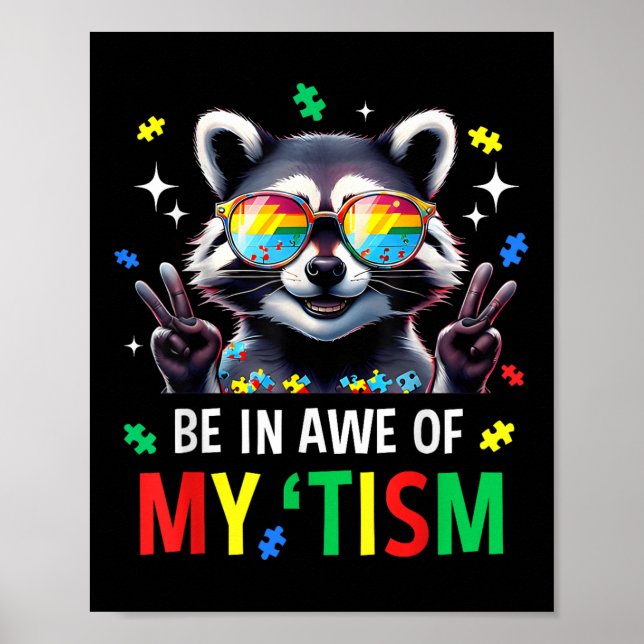 Autism Funny Be In Awe Of My Tism Meme Autistic Ra Poster (Front)