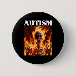 Autism Funny Cringe Edgy Hard Skeleton Meme Flames 6 Cm Round Badge