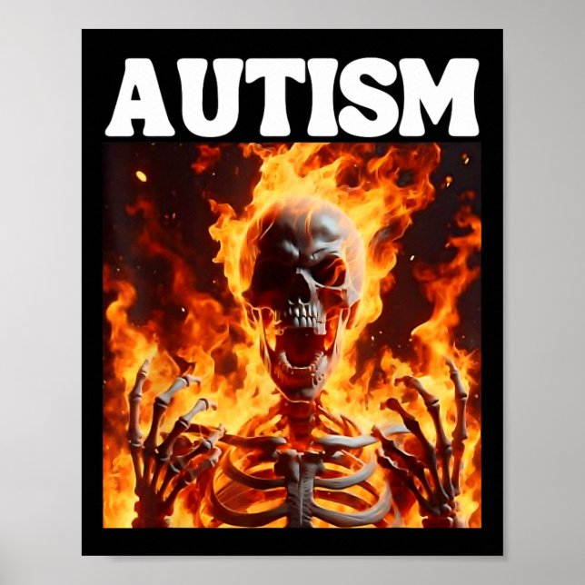 Autism Funny Cringe Hard Skeleton Meme Flames 1  Poster (Front)
