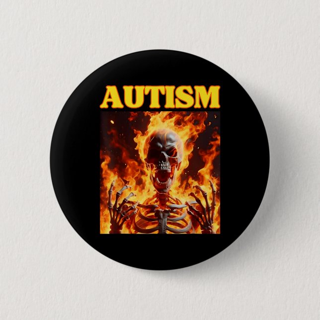 Autism Funny Cringe Hard Skeleton Meme Flames  6 Cm Round Badge (Front)