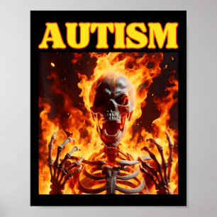 Autism Funny Cringe Hard Skeleton Meme Flames Poster
