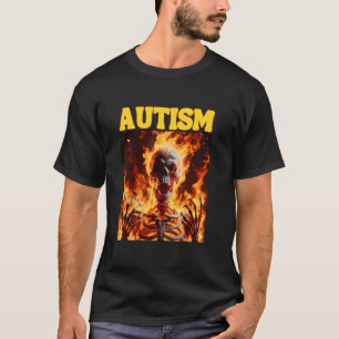 Autism Funny Cringe Hard Skeleton Meme Flames T-Shirt